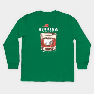 Sinking Putts, Banging Sluts Kids Long Sleeve T-Shirt